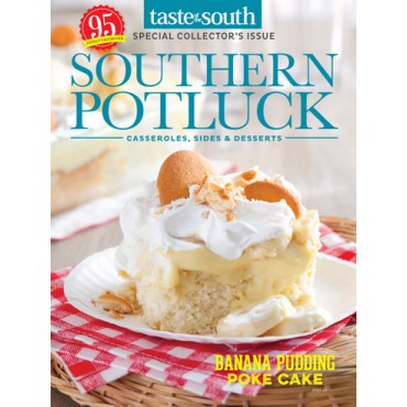 Taste of the South Special Issue Southern Potluck 2017